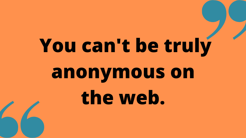 Truly anonymous on the web.