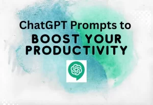 Best ChatGPT Prompts for Productivity